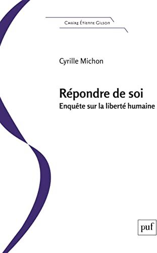 Cyrille Michon - Répondre de soi : enquête sur la liberté humaine - Preis vom 02.10.2026 23:42:20 h