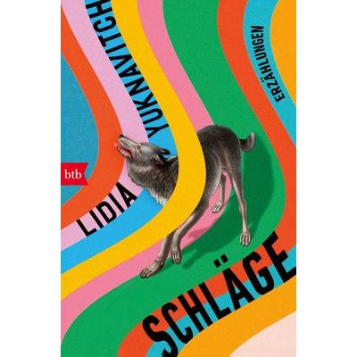 Schläge, Taschenbuch von Lidia Yuknavitch, btb, 978-3-442-77307-7