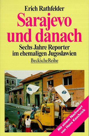Erich Rathfelder - Sarajevo und danach: Sechs Jahre Reporter im ehemaligen Jugoslawien - Preis vom 09.10.2026 07:28:09 h