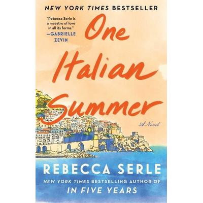 One Italian Summer, Gebundene Ausgabe von Rebecca Serle, Atria Books, 978-1-982166-79-3