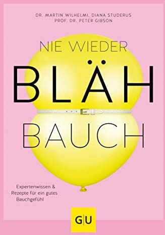 Martin Wilhelmi - Nie wieder Blähbauch: Expertenwissen & Rezepte für ein gutes Bauchgefühl (GU Diät&Gesundheit) - Preis vom 30.09.2026 09:01:18 h