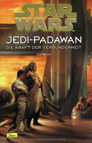 Jude Watson - Star Wars, Jedi-Padawan, Bd.14, Die Kraft der Verbundenheit - Preis vom 14.10.2026 23:07:16 h