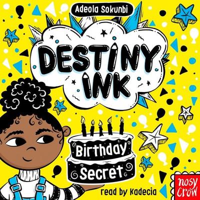 Destiny Ink: Birthday Secret - Adeola Sokunbi, Audio, 9781805137931