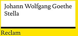 Goethe, Johann Wolfgang - Stella: Ein Trauerspiel (Reclams Universal-Bibliothek) - Preis vom 19.10.2026 19:33:35 h