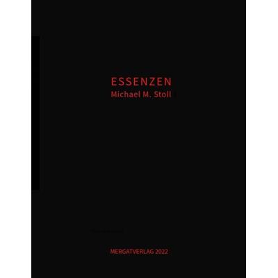 ESSENZEN schwarz, Gebundene Ausgabe von Michael M. Stoll, Tredition, 978-3-347-53331-8