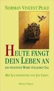 Peale, Norman Vincent - Heute fängt dein Leben an - Preis vom 09.10.2026 07:28:09 h