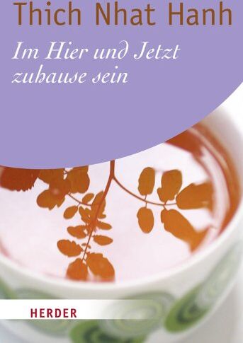 Thich Nhat Hanh - Im Hier und Jetzt zuhause sein - Preis vom 30.09.2026 22:30:23 h