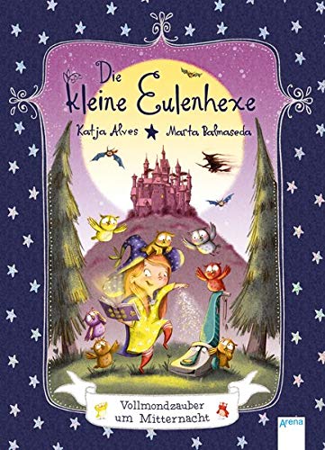 Katja Alves - Die kleine Eulenhexe (2). Vollmondzauber um Mitternacht - Preis vom 18.10.2026 15:28:09 h