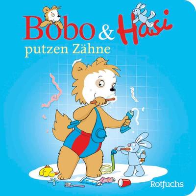 Bobo & Hasi putzen Zähne, Gebundene Ausgabe von Dorothée Böhlke, Rotfuchs, 978-3-7571-0203-6