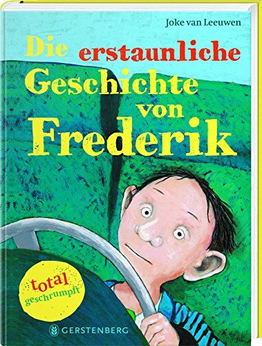 Leeuwen, Joke Van - Die erstaunliche Geschichte von Frederik - total geschrumpft! - Preis vom 09.10.2026 07:28:09 h