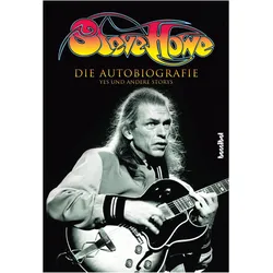 Steve Howe - Die Autobiografie, Biografien von Steve Howe