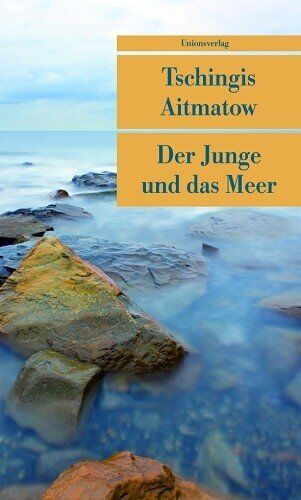 Tschingis Aitmatow - Der Junge und das Meer - Preis vom 17.10.2026 19:25:27 h