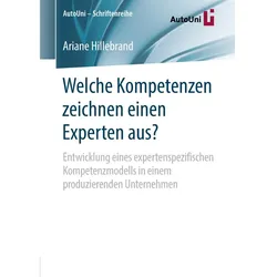 Welche Kompetenzen zeichnen einen Experten aus?, Fachbücher von Ariane Hillebrand