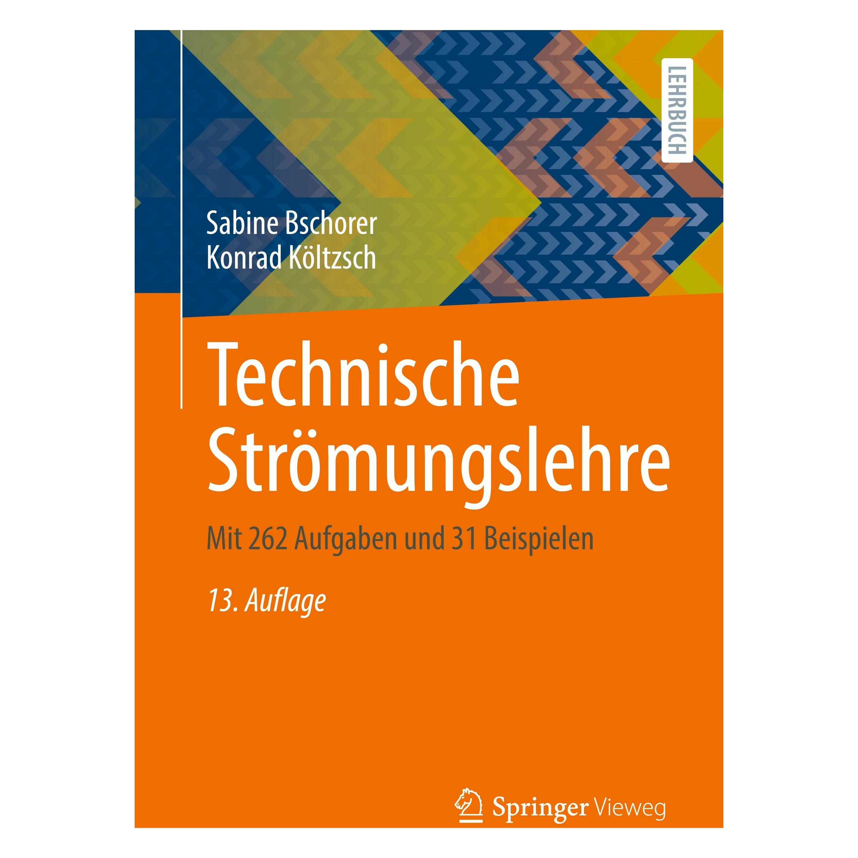 Vieweg & Teubner Technische Strömungslehre (Deutsch, Softcover, Konrad Költzsch, Sabine Bschorer) (53307946)