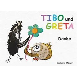TIBO und GRETA - Danke, Kinderbücher von Barbara Münch