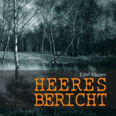 Heeresbericht - Edlef Köppen, Audio, 9783981743913