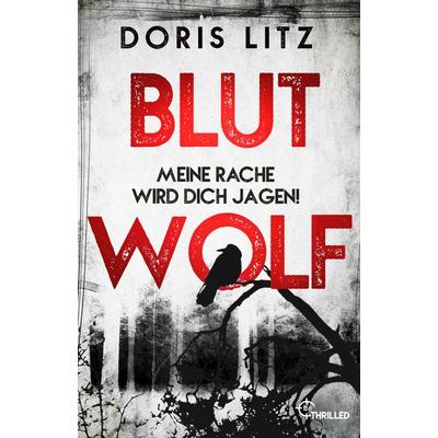 Blutwolf, Taschenbuch von Doris Litz, BeThrilled, 978-3-7413-0452-1