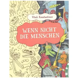 Wenn nicht die Menschen, Kinderbücher von Vitali Konstantinov