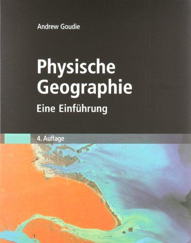 Andrew Goudie - Physische Geographie: Eine Einführung - Preis vom 09.10.2026 07:28:09 h