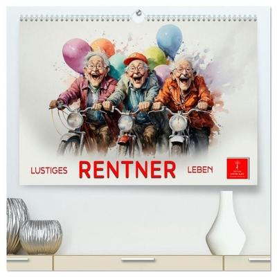 Lustiges Rentner Leben (hochwertiger Premium Wandkalender 2027 DIN A2 quer), Kunstdruck in Hochglanz