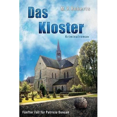 Das Kloster, Taschenbuch von M. P. Roberts, Independently Published