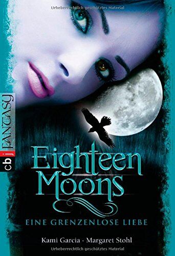 Kami Garcia - Eighteen Moons - Eine grenzenlose Liebe: Band 3 - Preis vom 11.10.2026 03:10:56 h