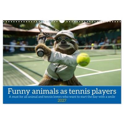 Funny animals as tennis players (Wall Calendar 2027 DIN A3 landscape), CALVENDO 12 Month Wall Calendar
