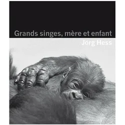 Grands singes, mère et enfant, Fachbücher von Jörg Hess