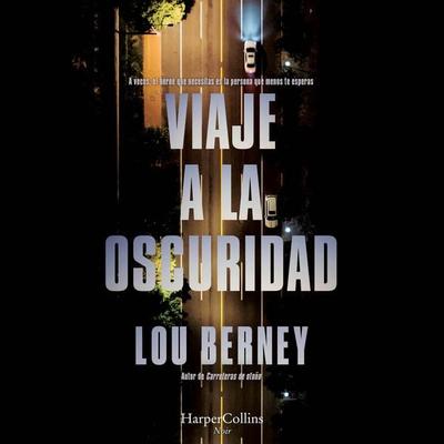 Viaje a la oscuridad - Lou Berney, Audio, 9788410640979
