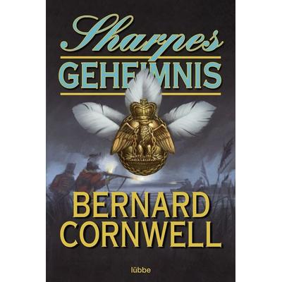 Sharpes Geheimnis / Sharpe Band 18, Taschenbuch von Bernard Cornwell, Lübbe
