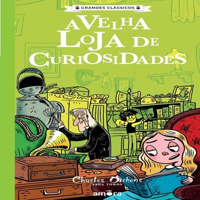Charles Dickens para todos - A Velha Loja de Curiosidades - Charles Dickens, Audio, 9786555305555