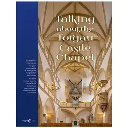 Talking about the Torgau Castle Chapel, Fachbücher von Lydia Klöppel, Eva Battis-Schinker