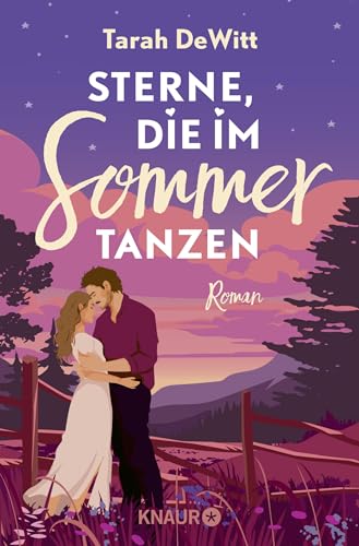 Tarah DeWitt - Sterne, die im Sommer tanzen: Roman Small Town Romance mit Fake Dating und Happy End – Ein humorvoller Liebesroman zum Verlieben - Preis vom 30.09.2026 09:01:18 h