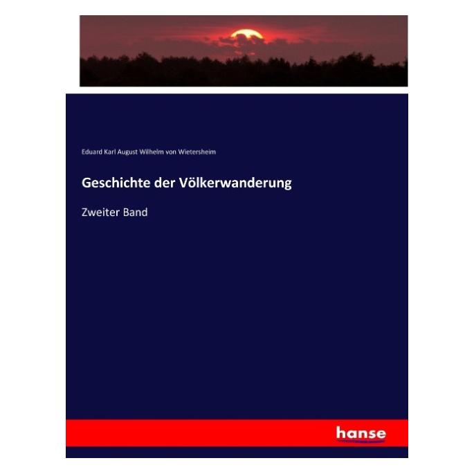 Hansebooks Geschichte der Völkerwanderung (Deutsch, Softcover, Eduard Karl August Wilhelm von Wietersheim) (55871166)