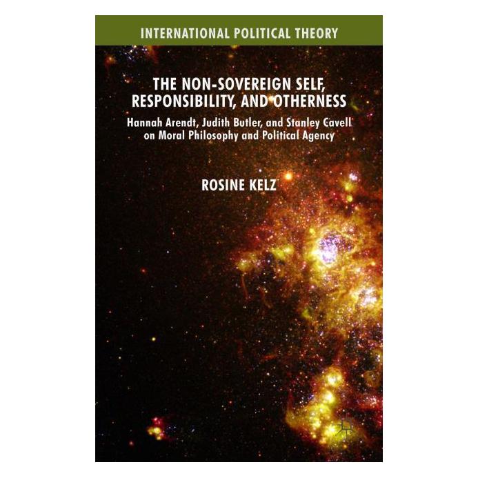 Palgrave Macmillan Uk Kelz:The Non-Sovereign Self, Responsibi (Englisch, Hardcover, Rosine Kelz) (63339133)