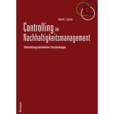 Controlling im Nachhaltigkeitsmanagement, Taschenbuch von Nathali T. Jänicke, Tectum Wissenschaftsverlag, 978-3-8288-2617-5