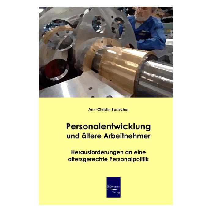Europäischer Hochschulverlag Personalentwicklung und ältere Arbeitnehmer (Deutsch, Softcover, Ann-Christin Bartscher) (7413136)