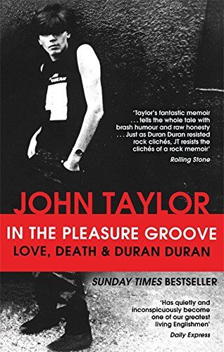John Taylor - In The Pleasure Groove: Love, Death and Duran Duran - Preis vom 06.10.2026 07:26:00 h