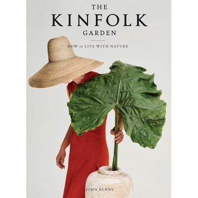 The Kinfolk Garden, Gebundene Ausgabe von John Burns, Workman Publishing, 978-1-57965-984-4