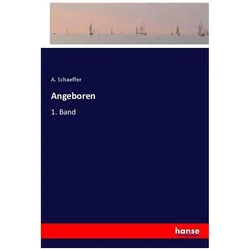 Angeboren, Belletristik von A. Schaeffer
