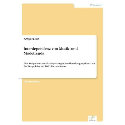 Interdependenz von Musik- und Modetrends, Taschenbuch von Antje Fallen, GRIN, 978-3-8386-4486-8