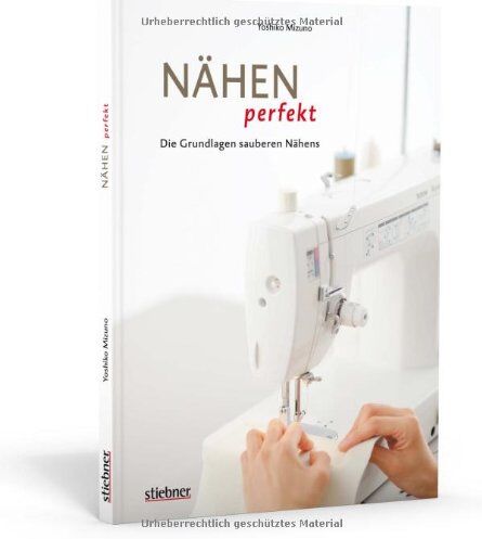 Yoshiko Mizuno - Nähen perfekt - Die Grundlagen sauberen Nähens - Preis vom 14.10.2026 23:07:16 h