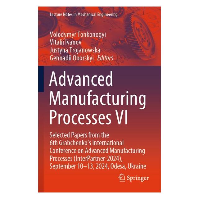 Umbreit Advanced Manufacturing Processes VI (Englisch, Softcover, Justyna Trojanowska, Vitalii Ivanov) (71885136)