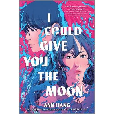 I Could Give You the Moon, Gebundene Ausgabe von Ann Liang, Harper Collins Publ. USA, 978-1-335-01411-5