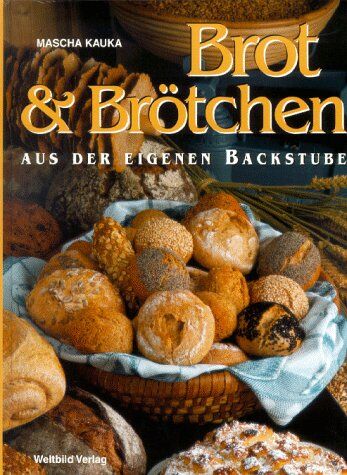 Mascha Kauka - Brot und Brötchen aus der eigenen Backstube - Preis vom 18.10.2026 15:28:09 h