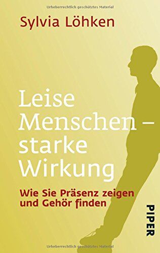 Sylvia Lohken - Leise Menschen - starke Wirkung: Wie Sie Präsenz zeigen und Gehör finden - Preis vom 13.10.2026 19:28:25 h