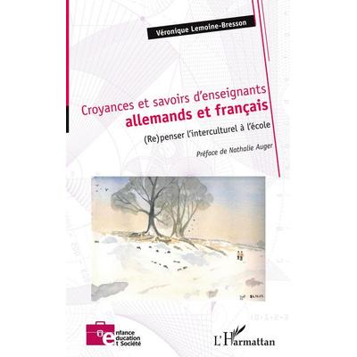 Croyances et savoirs d'enseignants allemands et français, Taschenbuch von Veronique Lemoine bresson, Editions L'Harmattan; 978-2-343-23242-3