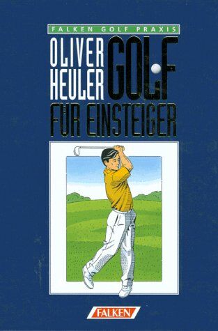 Oliver Heuler - Golf für Einsteiger. - Preis vom 09.10.2026 07:28:09 h