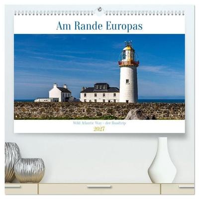 Am Rande Europas - Wild Atlantic Way - der Roadtrip (hochwertiger Premium Wandkalender 2027 DIN A2 quer), Kunstdruck in Hochglanz