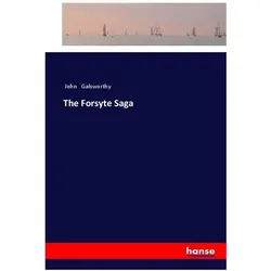 The Forsyte Saga, Belletristik von John Galsworthy